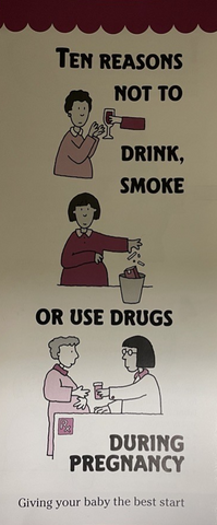 Ten Reasons Not To Drink, Smoke Or Use Drugs During Pregnancy - Brochure