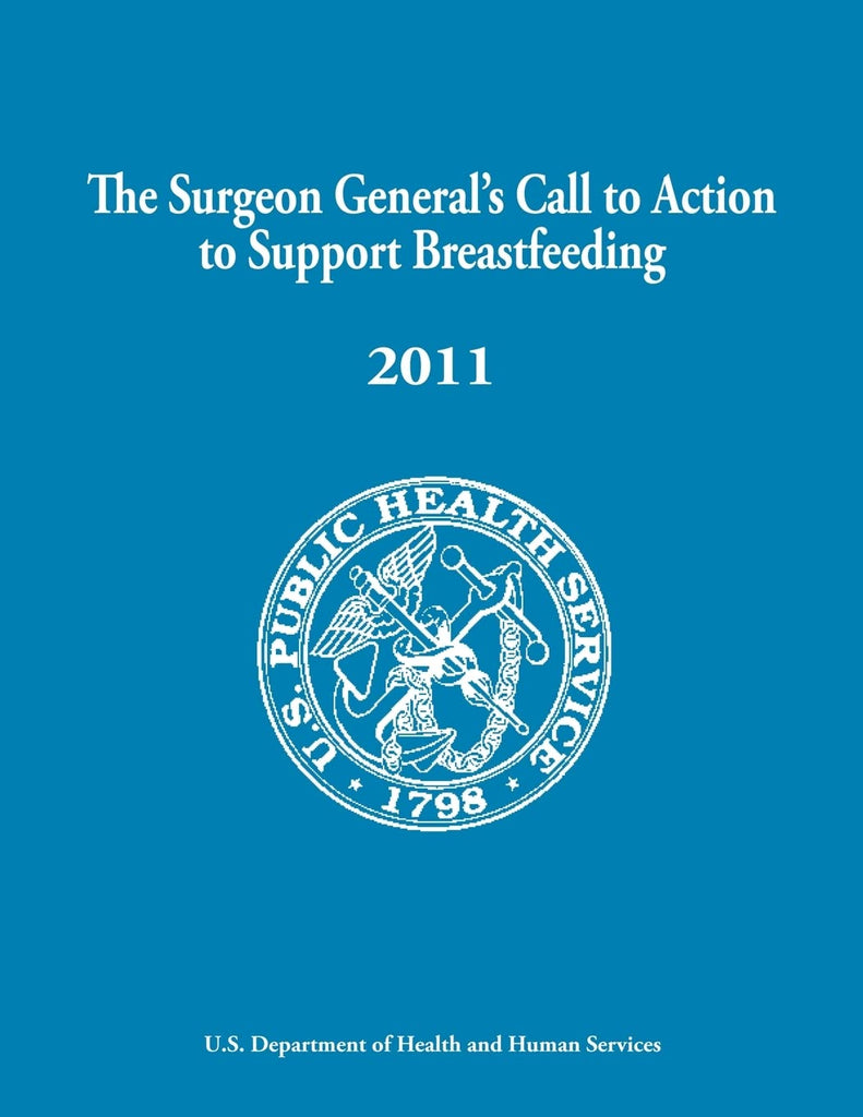 The Surgeon General's Call to Action to Support Breastfeeding - 2011 Publication